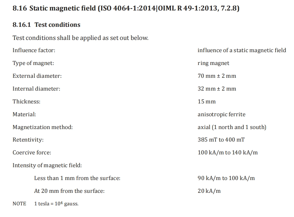 Water Meter Anti-Magnetic Testing iso-4064-2-2014 8.16 Static magnetic field 8.16.1 Test conditions